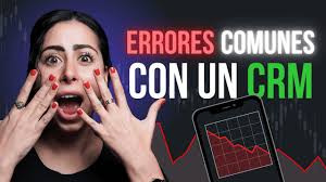 Errores comunes al implementar un CRM.